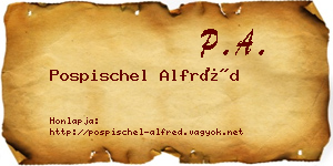 Pospischel Alfréd névjegykártya